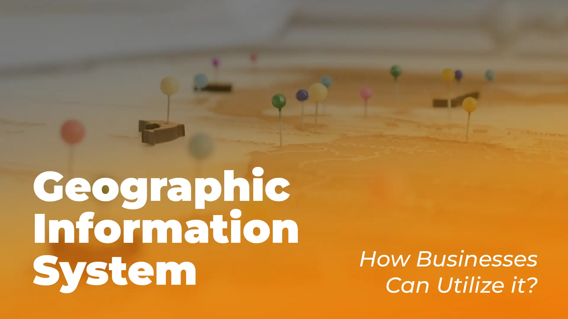 The Role of GIS in Businesses Growth